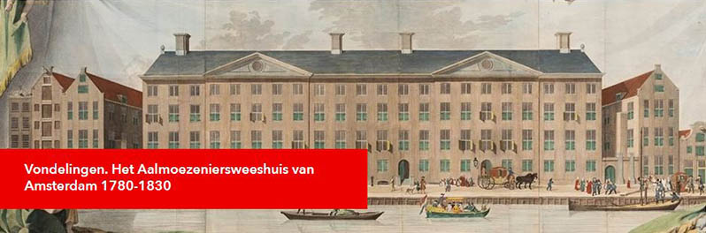 Vondelingen. Het Aalmoezeniersweeshuis 1780 -1820 in het Stadsarchief Amsterdam